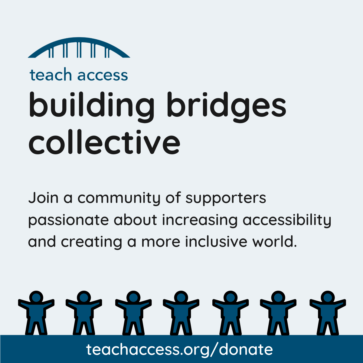 Building bridges collective. Join a community of supporters passionate about increasing accessibility and creating a more inclusive world.